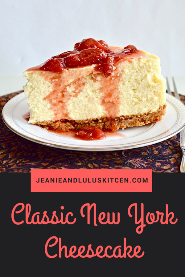 Classic New York Cheesecake with Strawberry Balsamic Sauce – Jeanie and ...