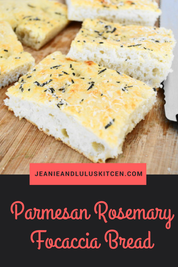 Parmesan Rosemary Focaccia Bread – Jeanie and Lulu&amp;#39;s Kitchen