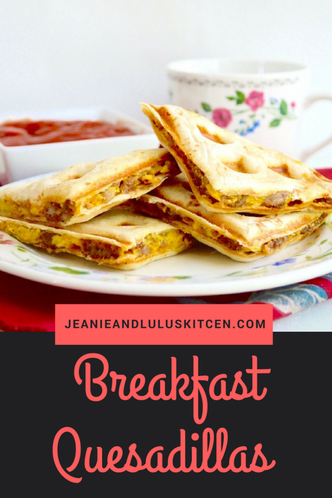 Breakfast Quesadillas – Jeanie and Lulu's Kitchen