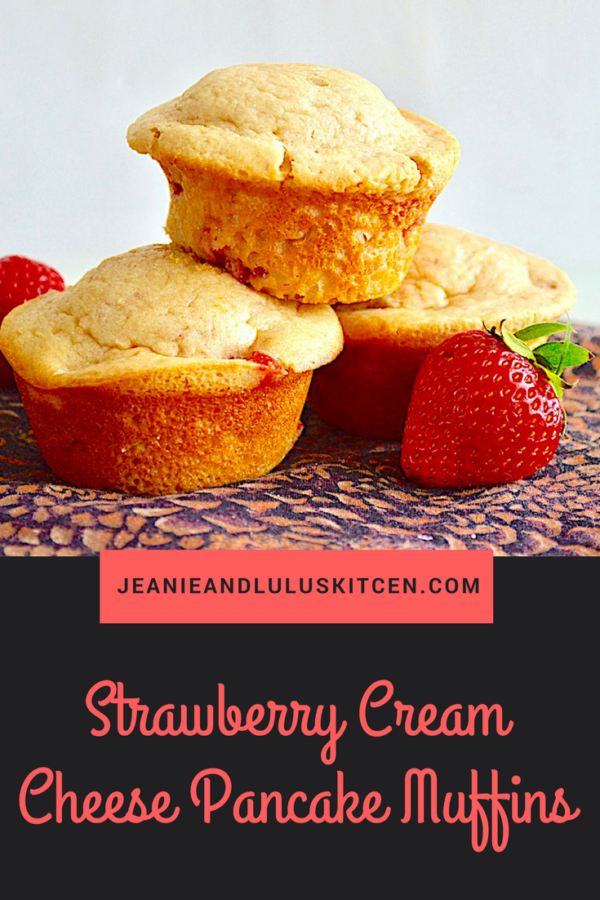 Strawberry Cream Cheese Pancake Muffins – Jeanie and Lulu's Kitchen