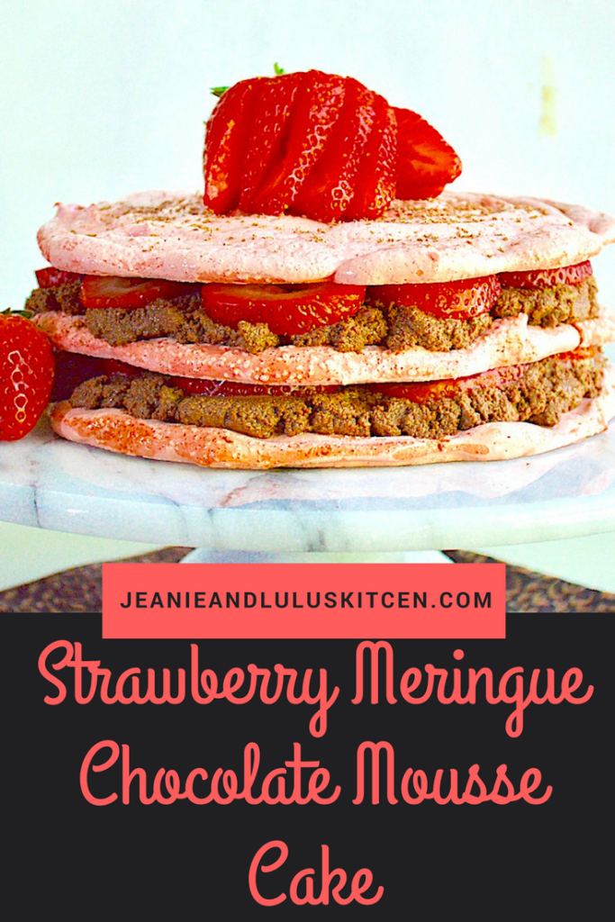 Strawberry Meringue Chocolate Mousse Cake – Jeanie and Lulu's Kitchen