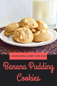 Banana Pudding Cookies – Jeanie and Lulu's Kitchen