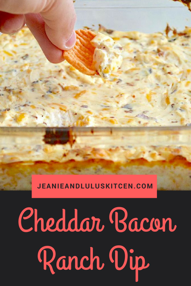 Cheddar Bacon Ranch Dip Jeanie And Lulus Kitchen 2247