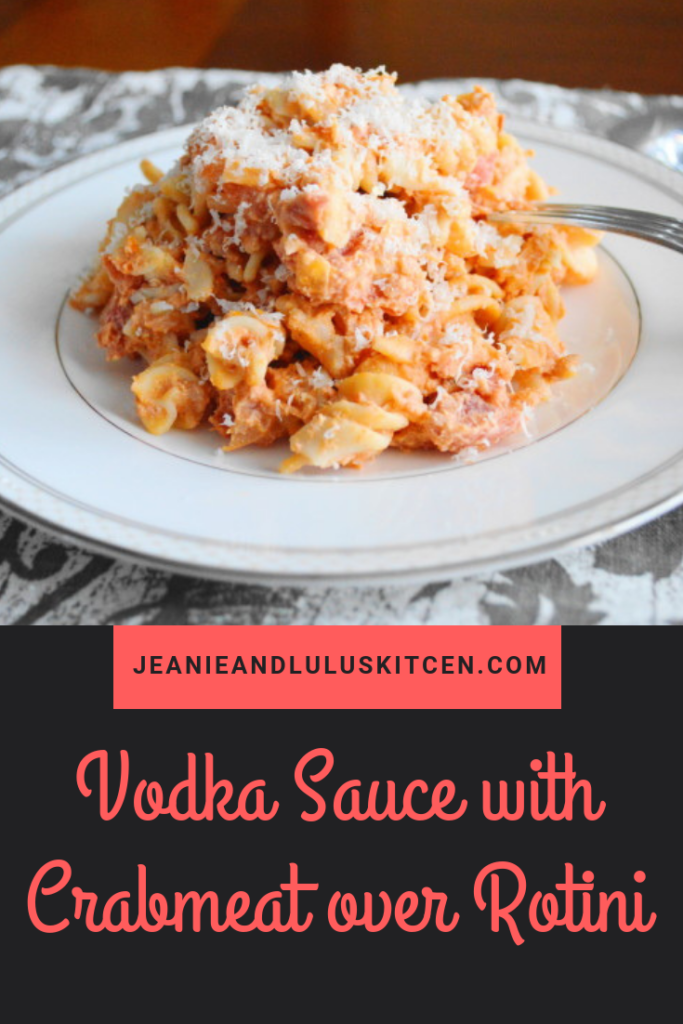 This is such incredible homemade vodka sauce with crabmeat over rotini for a complete, satisfying pasta dinner. #pasta #vodkasauce #dinner #crabmeat #jeanieandluluskitchen