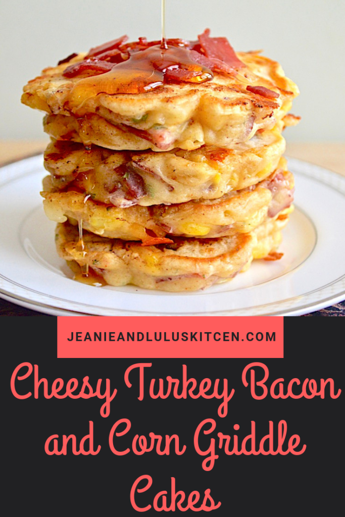 These cheesy turkey bacon and corn griddle cakes are so fluffy and flavorful! They make a fantastic savory breakfast with a big drizzle of maple syrup. #breakfast #griddlecakes #turkeybacon #corn #cheesyturkeybaconandcorngriddlecakes #jeanieandluluskitchen