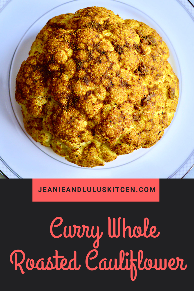 Curry Whole Roasted Cauliflower – Jeanie and Lulu's Kitchen
